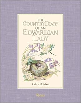 Amazon.com: The Country Diary of an Edwardian Lady (9780847858903): Holden, Edith: Books