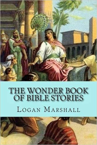 The Wonder Book of Bible Stories: Marshall, Logan, Marshall, Logan: 9781530500994: Amazon.com: Books